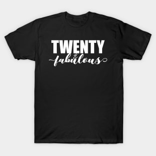 Twenty and fabulous birthday T-Shirt